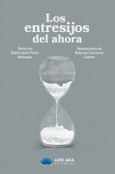 Portada de: Los entresijos del ahora