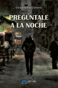 Portada de: Pregúntale a la noche