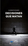 Portada de: Decisiones que matan