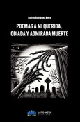 Portada de: Poemas a mi querida, odiada y admirada muerte