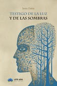 Portada de: Testigo de la luz y de las sombras