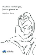 Portada de: Palabras sueltas que, juntas, provocan