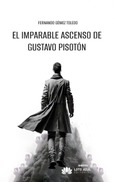 Portada de: El imparable ascenso de Gustavo Pisotón
