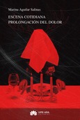 Escena cotidiana. Prolongación del dolor.