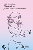 El arte de ser fuerte siendo vulnerable