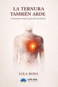 La ternura también arde Portada de: La ternura también arde